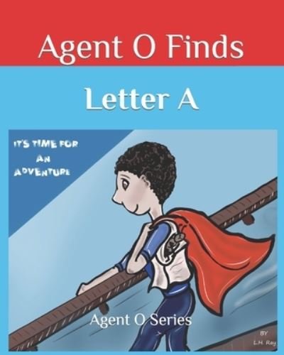 Cover for L H Ray · Agent O Finds the Letter A (Pocketbok) (2020)