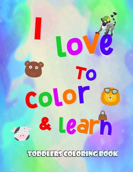 Cover for Anas Arts · I love to color and learn - Toddlers Coloring book (Paperback Book) (2021)