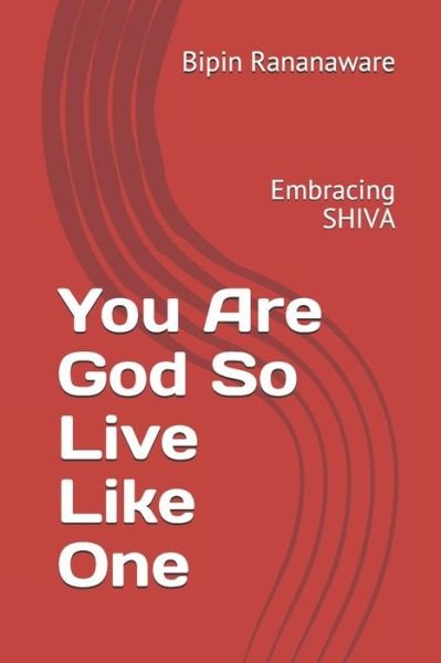 Cover for Bipin Rananaware · You Are God So Live Like One (Paperback Book) (2020)