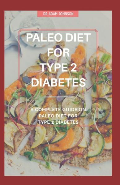 Cover for Adam Johnson · Paleo Diet for Type 2 Diabetes (Paperback Book) (2020)