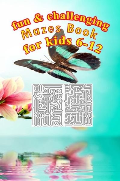 Cover for Tahar Ben Med · Fun &amp; challenging Mazes Book for kids 6-12 (Pocketbok) (2020)