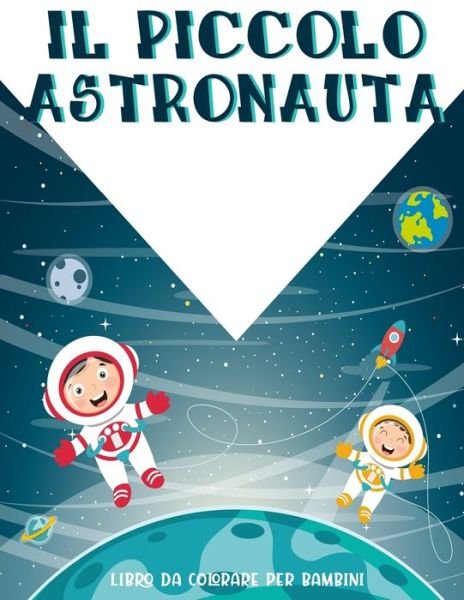 Cover for Bee Edition · Il Piccolo Astronauta (Paperback Bog) (2020)