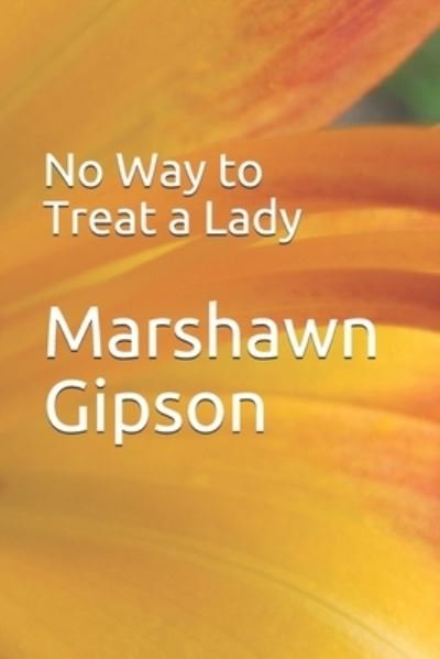 Cover for Marshawn Gipson · No Way to Treat a Lady (Taschenbuch) (2020)