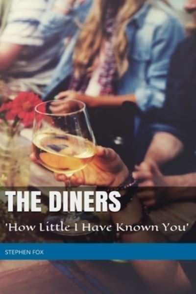 Cover for Stephen Fox · The Diners: 'How Little I Have Known You' (Paperback Book) (2020)