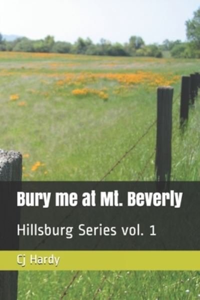 Cover for Cj Hardy · Bury me at Mt. Beverly: Hillsburg Series vol. 1 - Hillsburg (Paperback Bog) (2021)