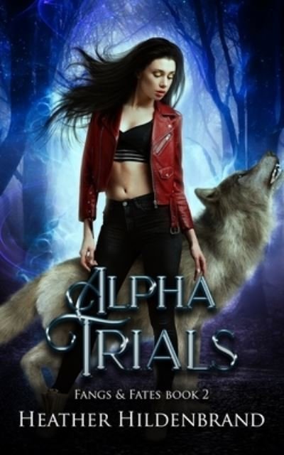 Cover for Sm Reine · Alpha Trials - Fangs and Fates (Paperback Book) (2021)