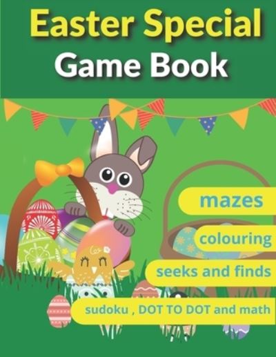 Cover for Planet Activity Planet · Easter Special Game Book: Easter book with coloring, mazes, sudoku, DOT TO DOT, math, and drawing for children - Easter gift for children (Paperback Book) (2021)