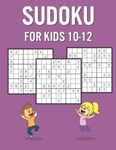 Cover for Sarah Rogers · Sudoku For Kids 10-12 (Paperback Book) (2021)