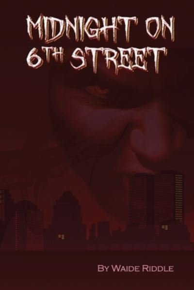 Cover for Waide Riddle · Midnight On 6th Street (Paperback Book) (2021)