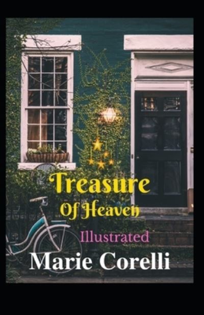 Treasure of Heaven Illustrated - Marie Corelli - Books - Independently Published - 9798741022849 - April 19, 2021