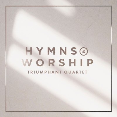 Hymns & Worship - Triumphant Quartet - Muziek -  - 0643157452850 - 20 januari 2023