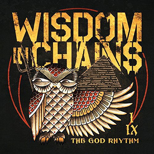 The God Rhythm - Wisdom in Chains - Musiikki - FASTBREAK - 0665776178850 - perjantai 2. lokakuuta 2015