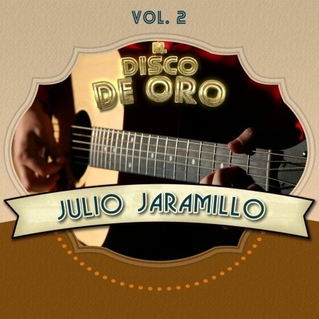 Cover for Julio Jaramillo · El Disco De Oro De Vol. 2 (CD)