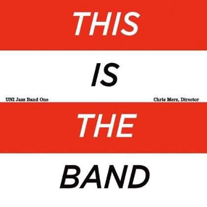 Cover for Uni Jazz Band One · This is the Band (CD) (2013)