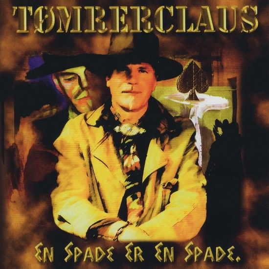 Cover for Tomrerclaus · En Spade Er En Spade (CD) (2002)