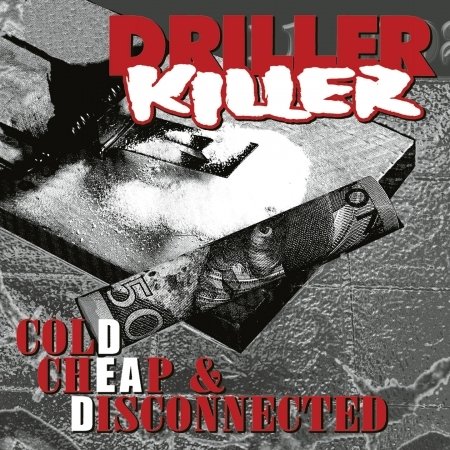Cold Cheap & Disconnected - Driller Killer - Musiikki - OSMOSE - 3663663008850 - perjantai 10. joulukuuta 2021