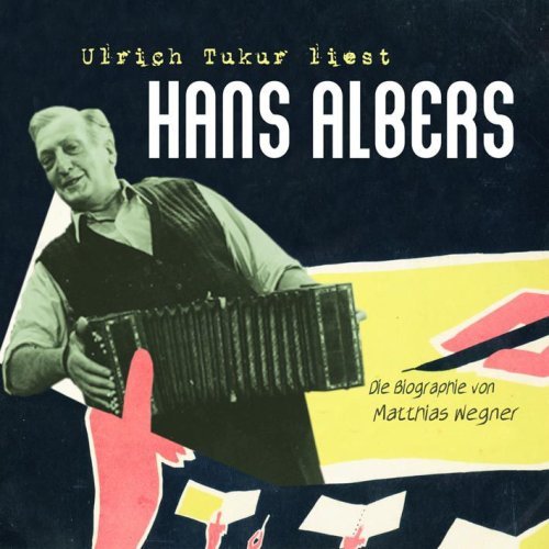 Die Hans Albers Biographie - Ulrich Tukur - Music - BEAR FAMILY - 4000127160850 - October 26, 2006
