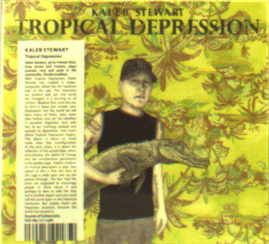 Tropical Depression - Kaleb Stewart - Música - SOUNDS OF SUBTERRANIA - 4260016921850 - 4 de outubro de 2019