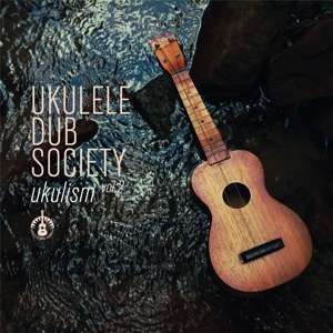 Cover for Ukulele Dub Society · Ukulism Vol. 2 (CD) (2019)
