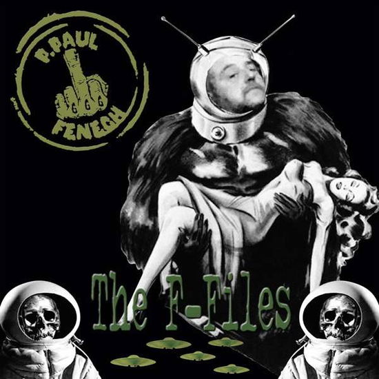 The F-files - P. Paul Fenech - Musik - MUTANT ROCK RECORDS - 4260435270850 - 10. Januar 2020