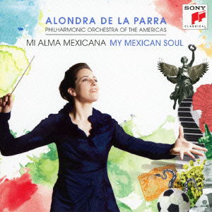 Cover for Alondra De La Parra · Mi Alma Mexicana (CD) [Japan Import edition] (2011)