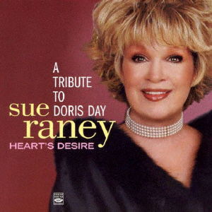 Cover for Sue Raney · A Tribute to Doris Day - Heart's Desire (CD) [Japan Import edition] (2020)