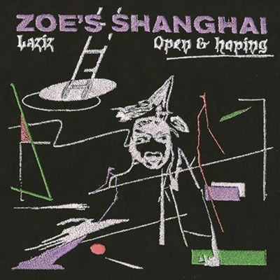 Cover for Zoe's Shanghai · Laziz / Open &amp; Hoping - Edit &lt;limited&gt; (LP) [Japan Import edition] (2022)