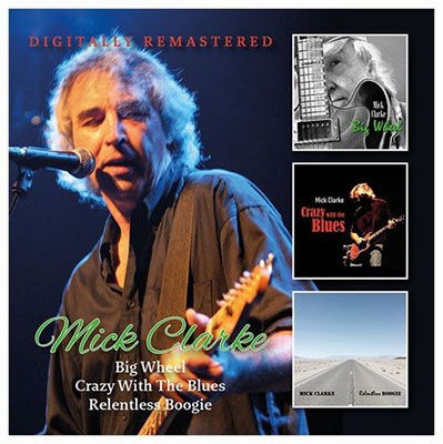 Big Wheel / Crazy With The Blues / Relentless - Mick Clarke - Música - BGO RECORDS - 5017261214850 - 16 de diciembre de 2022