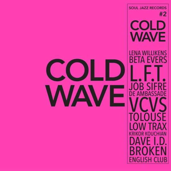 Cold Wave #2 - Soul Jazz Records Presents - Muzyka - SOUL JAZZ RECORDS - 5026328104850 - 2010