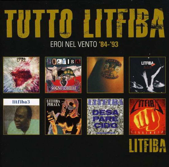 Tutto Litfiba: Eroi Nel Vento 84 - 93 - Litfiba - Musiikki - WEA - 5051865915850 - perjantai 8. kesäkuuta 2012