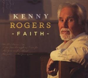 Faith - Kenny Rogers - Musikk - WRASSE - 5060001274850 - 15. mai 2012