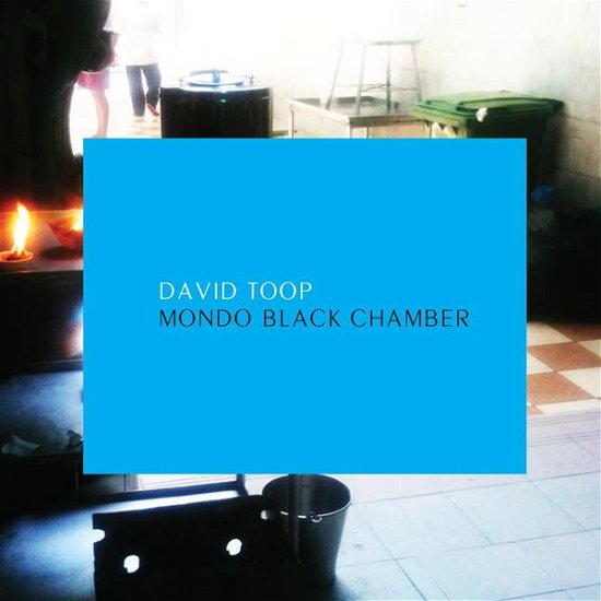 Cover for David Toop · Mondo Black Chamber (CD) (2014)