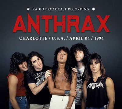 Charlotte, April 04, 1994 - Anthrax - Musiikki - LASER MEDIA - 6588844761850 - perjantai 25. marraskuuta 2022