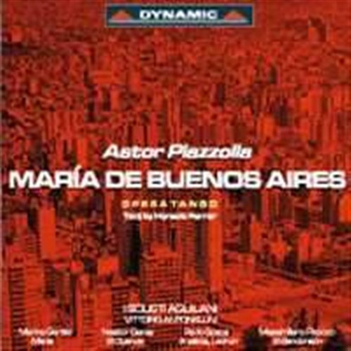 Maria De Buenos Aires - A. Piazzolla - Musik - DYNAMIC - 8007144601850 - 12. juni 2012