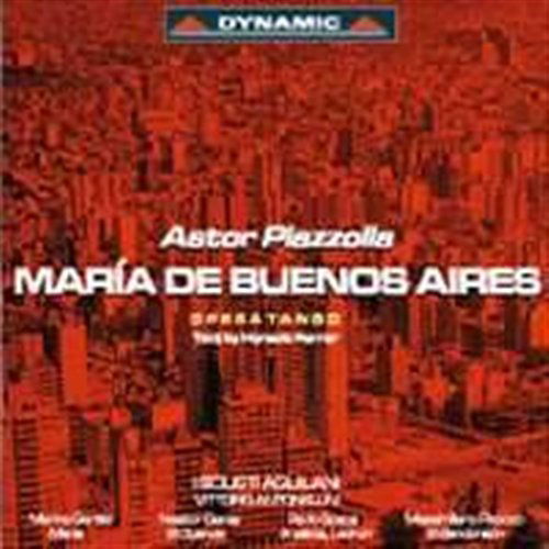 Maria De Buenos Aires - A. Piazzolla - Muziek - DYNAMIC - 8007144601850 - 12 juni 2012
