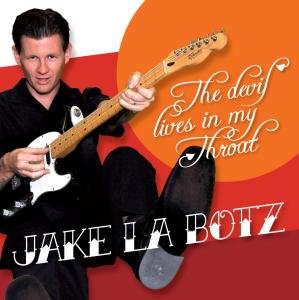 Cover for La Botz Jake · Devil Lives in My Throat (CD) (2012)