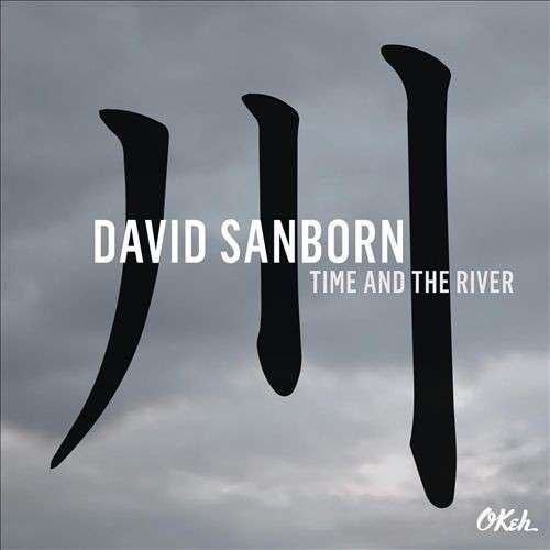David Sanborn-time and the River - LP - Musik - MOV - 8718469538850 - 26. maj 2015