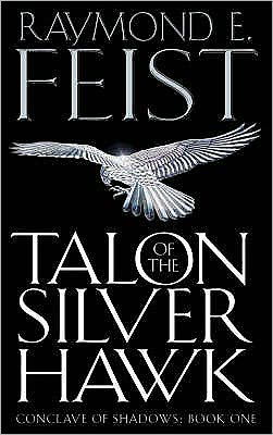 Cover for Raymond E. Feist · Talon of the Silver Hawk - Conclave of Shadows (Pocketbok) (2003)