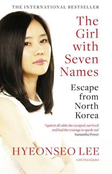 The Girl with Seven Names: Escape from North Korea - Hyeonseo Lee - Livros - HarperCollins Publishers - 9780007554850 - 19 de maio de 2016