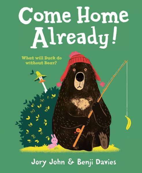 Cover for Jory John · Come Home Already! (Hardcover Book) [Edition edition] (2017)