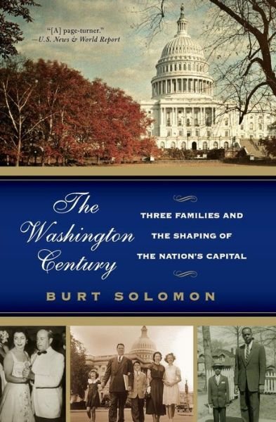 Cover for Burt Solomon · The Washington Century: Three Families and the Shaping of the Nation's Capital (Paperback Book) (2016)