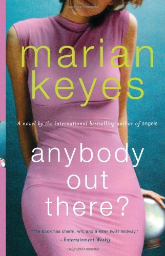 Cover for Marian Keyes · Anybody Out There? (Paperback Bog) [Reprint edition] (2007)