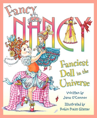 Cover for Jane O'connor · Fancy Nancy: Fanciest Doll in the Universe (Hardcover Book) (2013)