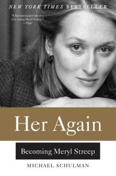 Cover for Michael Schulman · Her Again: Becoming Meryl Streep (Paperback Book) (2017)