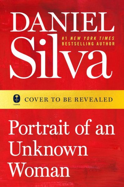 Cover for Daniel Silva · Portrait of an Unknown Woman: A Novel (Gebundenes Buch) (2022)