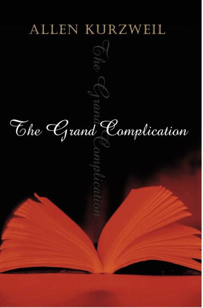 Cover for Allen Kurzweil · The Grand Complication (Paperback Book) (2003)