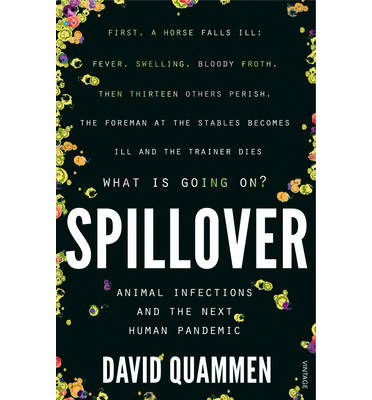 Cover for David Quammen · Spillover: the powerful, prescient book that predicted the Covid-19 coronavirus pandemic. (Paperback Bog) (2013)