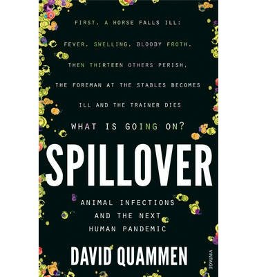 Cover for David Quammen · Spillover: the powerful, prescient book that predicted the Covid-19 coronavirus pandemic. (Paperback Book) (2013)