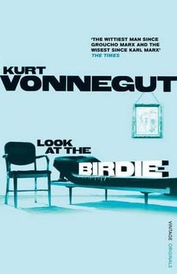Cover for Kurt Vonnegut · Look at the Birdie (Paperback Book) (2010)