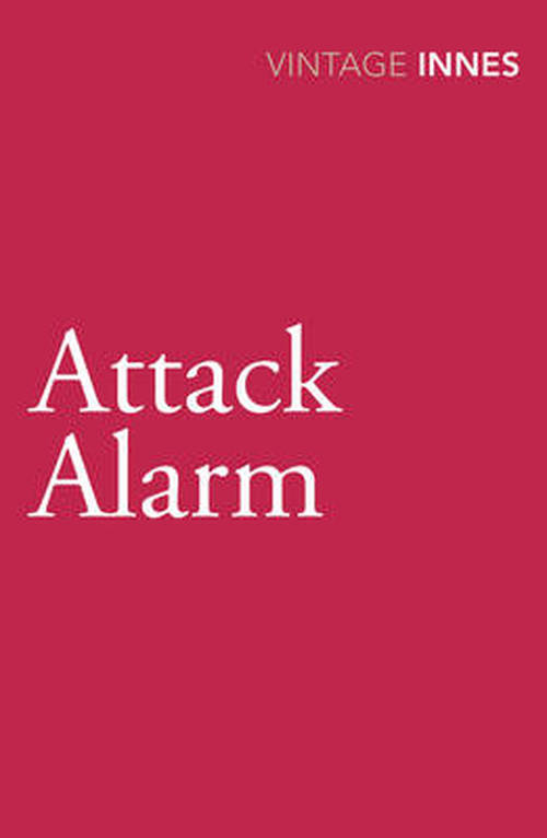 Attack Alarm - Hammond Innes - Książki - Vintage Publishing - 9780099577850 - 4 lipca 2013